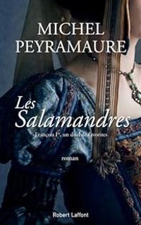 Michel Peyramaure - Les Salamandres 