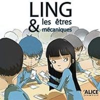 Couverture du livre Ling et les êtres mécaniques - Emma Robert