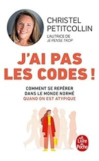 Couverture du livre J'ai pas les codes ! - Christel Petitcollin