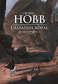 Couverture du livre L'Assassin royal - Deuxième Epoque - Intégrale - Robin Hobb