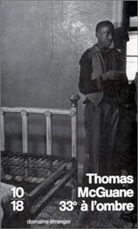 Couverture du livre 33° à l'ombre - Thomas Mcguane