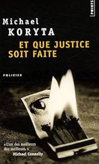 Michael Koryta - Et que justice soit faite