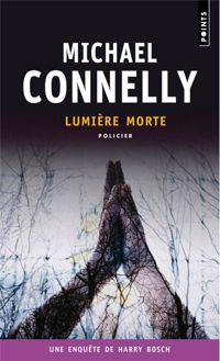 Michael Connelly - Lumière morte