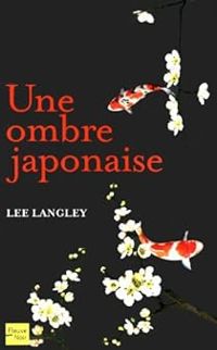 Couverture du livre Une ombre japonaise - Lee Langley