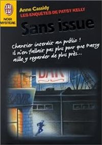 Anne Cassidy - Les enquêtes de Patsy Kelly : Sans issue