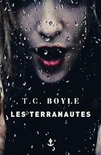 Couverture du livre Les terranautes - T C Boyle