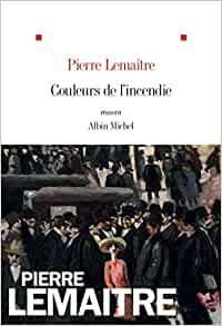 Couverture du livre Couleurs de l'incendie - Pierre Lemaitre