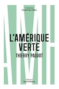 Thierry Paquot - L'Amérique verte