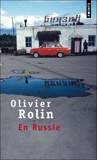 Olivier Rolin - En Russie