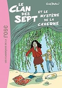 Couverture du livre Le Clan des Sept et le mystère de la caverne - Enid Blyton