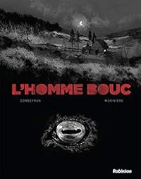 Couverture du livre L'Homme Bouc - Ric Corbeyran - Aurelien Moriniere