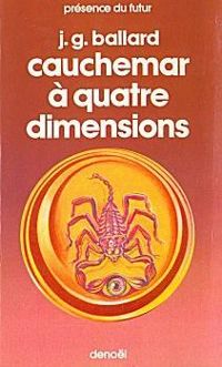 James Graham Ballard - Ballard Jg - Cauchemar à quatre dimensions