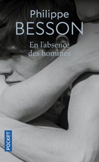 Philippe Besson - En l'absence des hommes