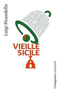 Luigi Pirandello - Vieille Sicile