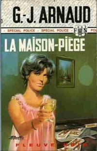 Couverture du livre La Maison-piège - Georges Jean Arnaud