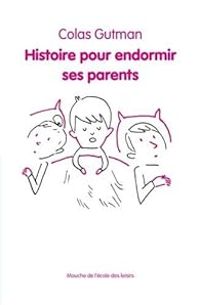 Colas Gutman - Histoire pour endormir ses parents