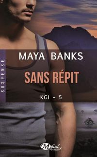 Maya Banks - Sans répit