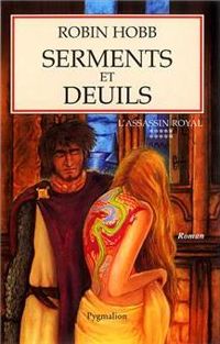 Robin Hobb - Serments et deuils