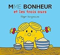 Roger Hargreaves - Mme Bonheur et les trois ours