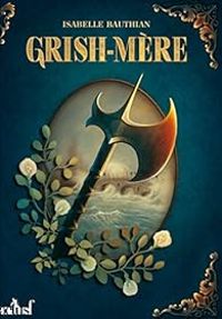 Couverture du livre Grish-Mère - Isabelle Bauthian