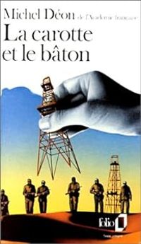 Couverture du livre La carotte et le bâton - Michel Deon