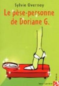 Couverture du livre Le pèse-personne de Doriane G. - Sylvie Overnoy