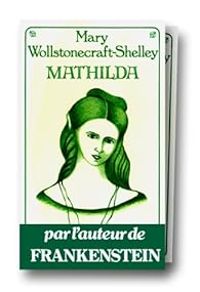 Mary Shelley - Mathilda