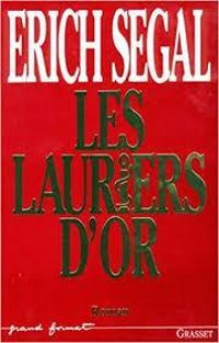 Erich Segal - Les lauriers d'or