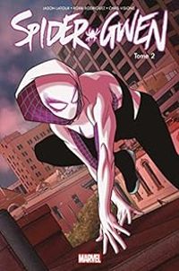 Jason Latour - Robbi Rodriguez - Spider-Gwen