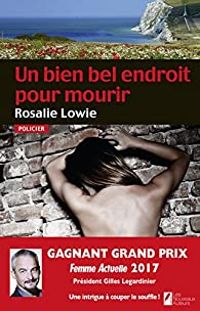 Rosalie Lowie - Un bien bel endroit pour mourir