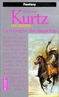 Katherine Kurtz - Le triomphe des magiciens