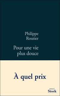 Philippe Routier - Pour une vie plus douce