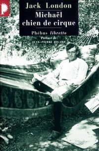 Couverture du livre Michaël, chien de cirque - Jack London