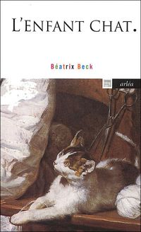 Couverture du livre L'Enfant chat - Beatrix Beck