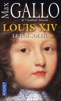 Couverture du livre Louis XIV  - Max Gallo