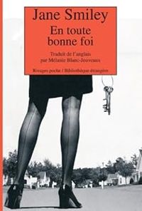 Jane Smiley - En toute bonne foi