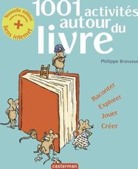 Philippe Brasseur - 1001 activités autour du livre