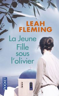 Leah Fleming - La Jeune fille sous l'olivier