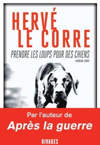 Herve Le Corre - Prendre les loups pour des chiens