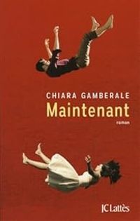 Chiara Gamberale - Maintenant