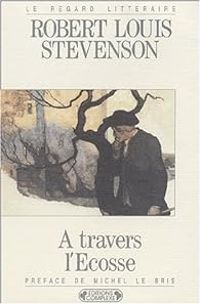 Robert Louis Stevenson - A travers l'Ecosse