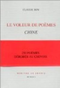 Couverture du livre Le voleur de poèmes, Chine - Claude Roy