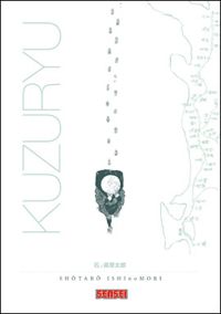 Couverture du livre Kuzuryû - Shotaro Ishinomori