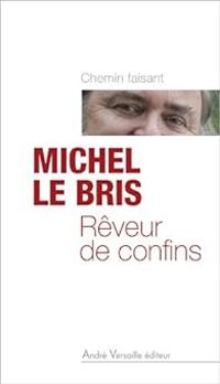 Michel Le Bris - Rêveur de confins