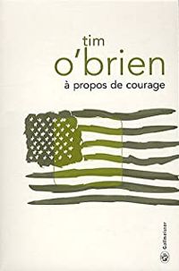 Couverture du livre A propos de courage - Tim Obrien