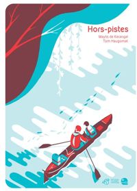 Maylis De Kerangal - Tom Haugomat(Illustrations) - Hors-pistes