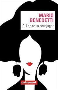 Mario Benedetti - Qui de nous peut juger