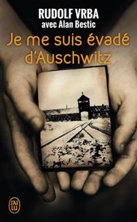 Couverture du livre Je me suis évadé d'Auschwitz - Rudolf Vrba