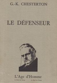 Gilbert Keith Chesterton - Le défenseur