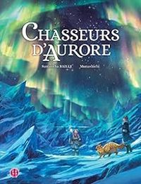 Samantha Bailly - Chasseurs d'aurore